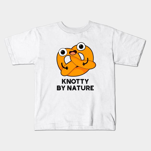 Knotty By Nature Cute Pretzel Pun Kids T-Shirt by punnybone